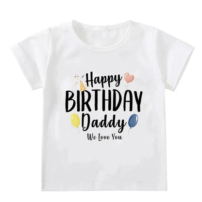 Happy Birthday Daddy We Love You Family Matching Clothes Birthday Balloon Print Mother and Kids Tshirts Fashion Look White Tees