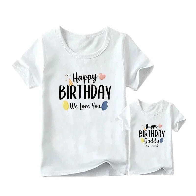 Happy Birthday Daddy We Love You Family Matching Clothes Birthday Balloon Print Mother and Kids Tshirts Fashion Look White Tees